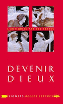Devenir Dieux
